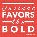 FortuneFavorsTheBold.jpg