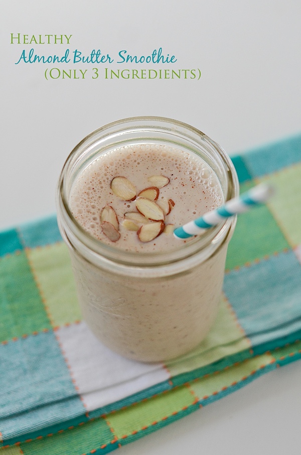 Healthy Banana Almond Butter Smoothie Recipe