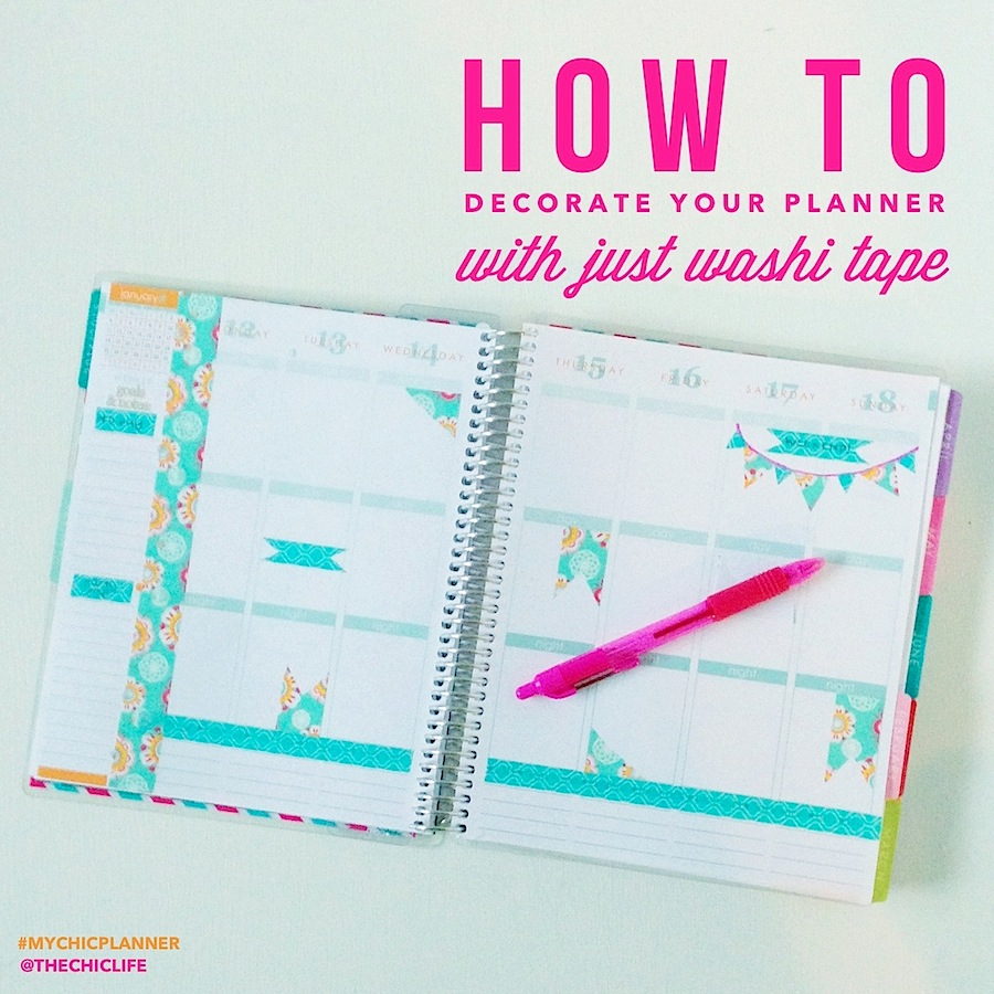 How to Decorate Your Planner with Washi Tape - The Chic Life