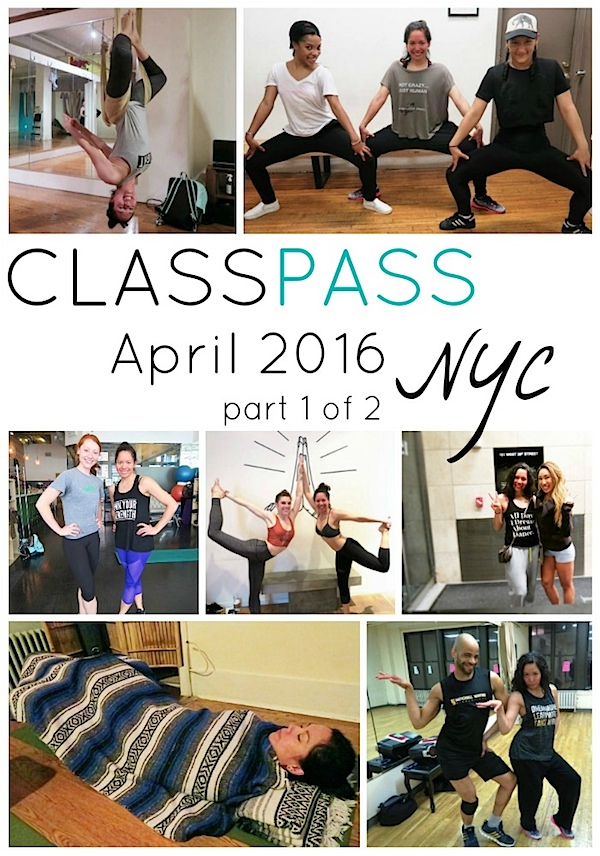 ClassPass NYC: My April 2016 Month Recap (Part 1 of 2)