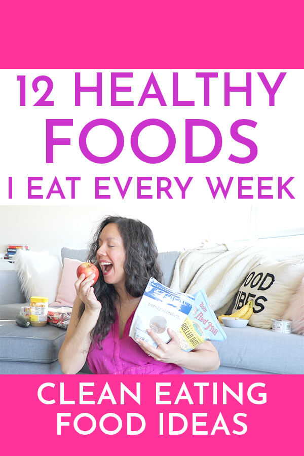 Easy clean eating food ideas. Here are 12 Healthy Foods I Eat Every Week. Sharing my easy favorites for busy work weeks. #healthy #cleaneating #healthyliving #healthyfood