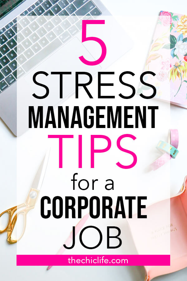 Here are 5 Easy Stress Management Tips for a Corporate Job or Office Environment #stressmanagement #corporatelife #destress #managestress #stress