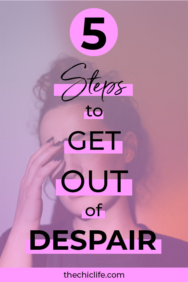 How To Get Out of Despair | 5 High Vibe Steps to Get Out of ...