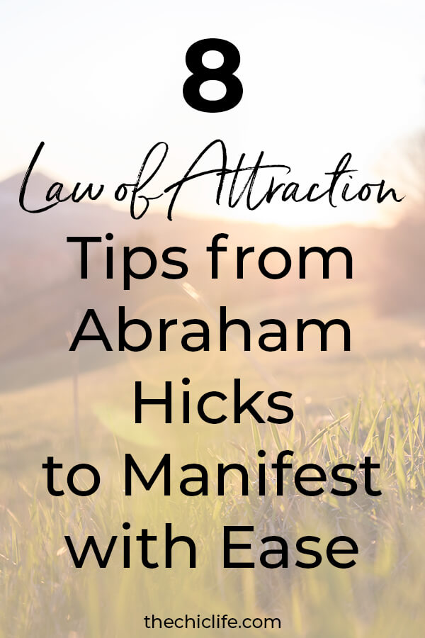 Learn how to manifest with ease with these 8 Law of Attraction tips from Abraham Hicks - one of the BEST teachers of the Law of Attraction #lawofattraction #loa #manifestation #manifest #personalgrowth #personaldevelopment #woowoo #changeyourlife  #goodvibes #manifestlove #highvibes #spirituality #theuniverse