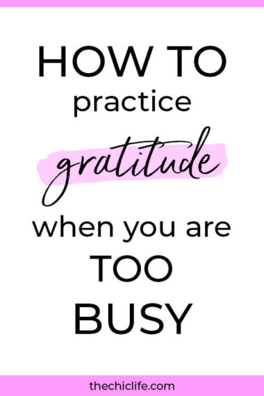 How To Practice Gratitude When You're Too Busy | 5 Ways That Won't ...