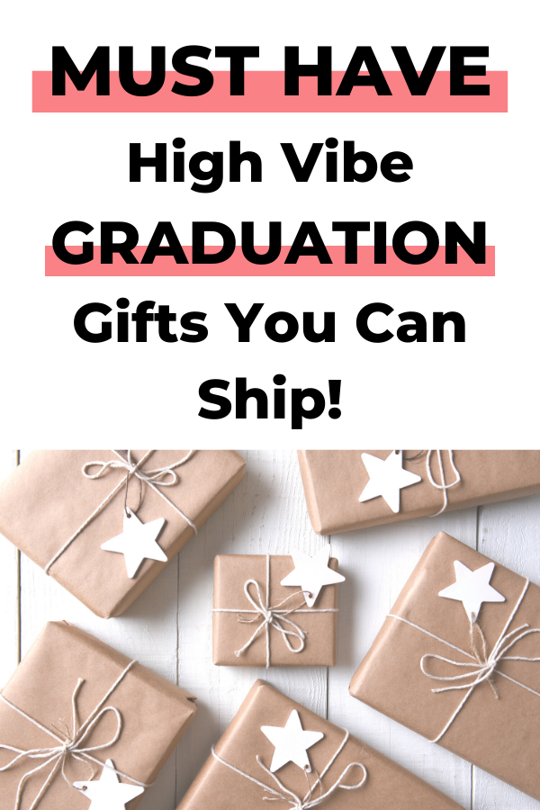 Get ideas for MUST HAVE High Vibe Graduation Gifts that you can ship! Inspirational gift guide for college graduates. #graduationgift #inspirational #personalgrowth #personaldevelopment #goodvibes #highvibes #mindset #successhabits #positiveenergy #positivity #encouragement #giftguide