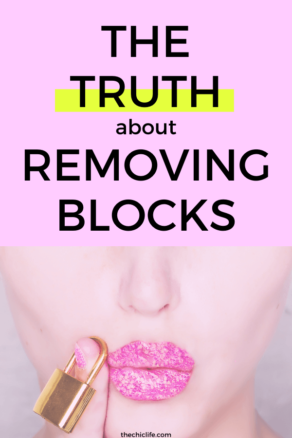 How to Instantly Remove Blocks (for Manifestation) - The Chic Life