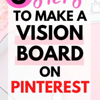 Text reads: 3 Steps to Make a Vision Board on Pinterest