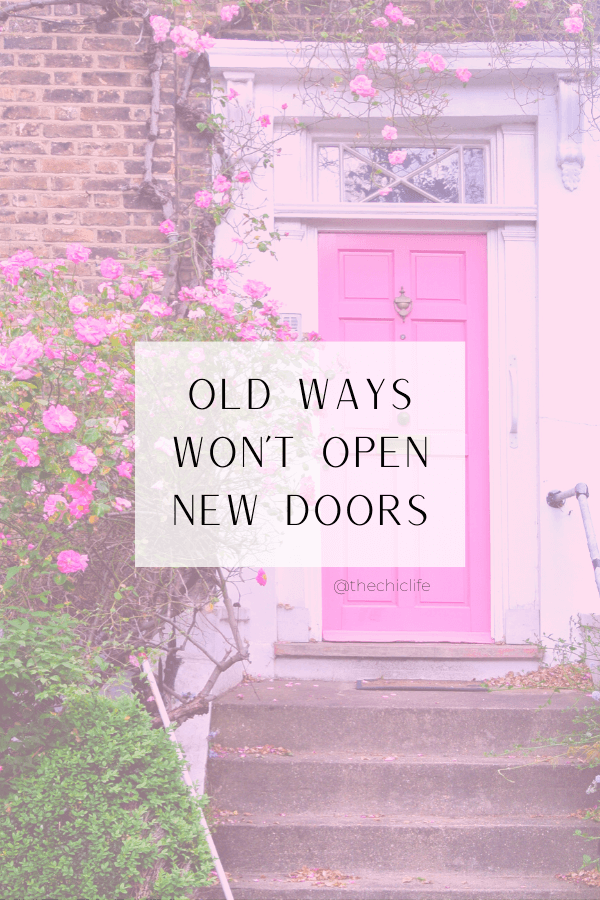 Quote Reads: Old Ways Won't Open New Doors