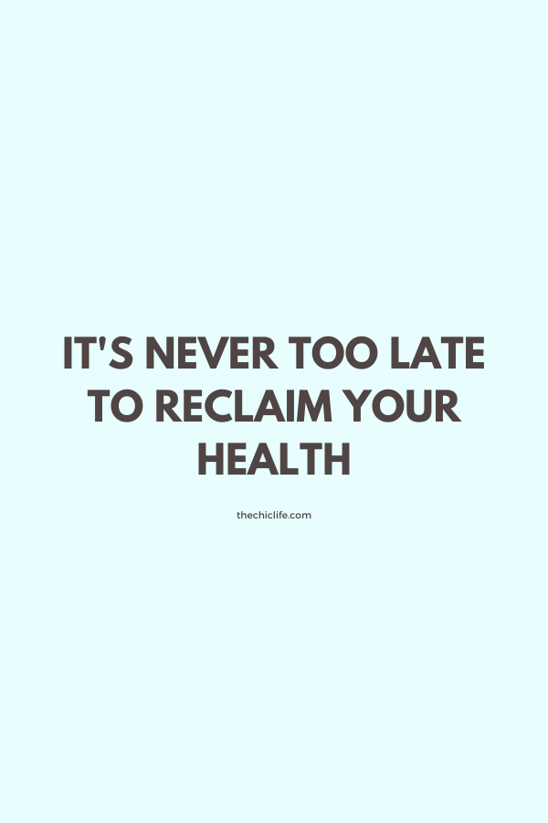 It's never too late to reclaim your health quote graphic