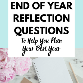 11 End of Year Reflection Questions to Help You Plan Your Best Year