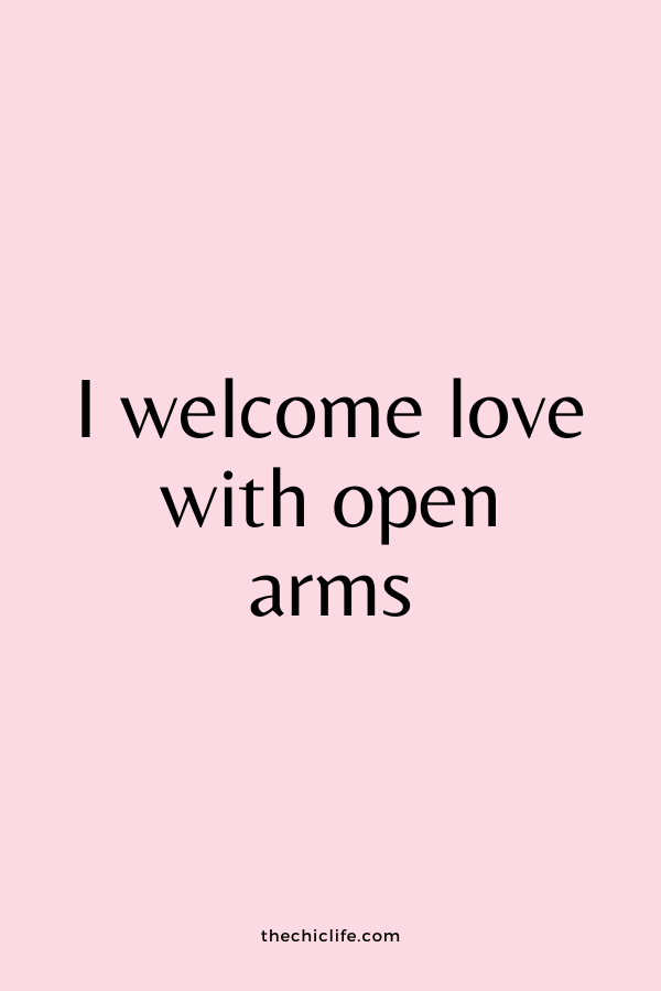 I welcome love with open arms