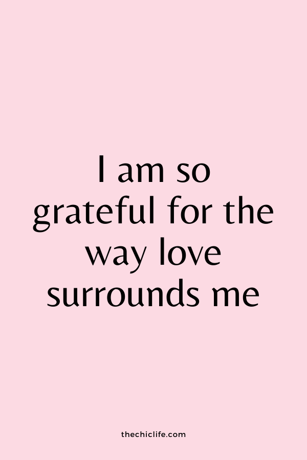 I am so grateful for the way love surrounds me