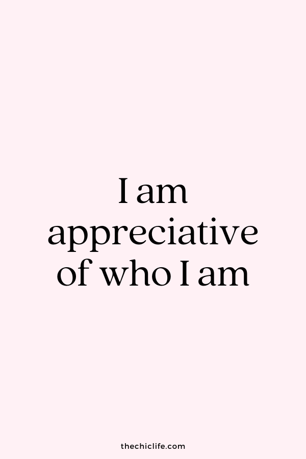 I am appreciative of who I am