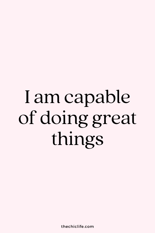 I am capable of doing great things