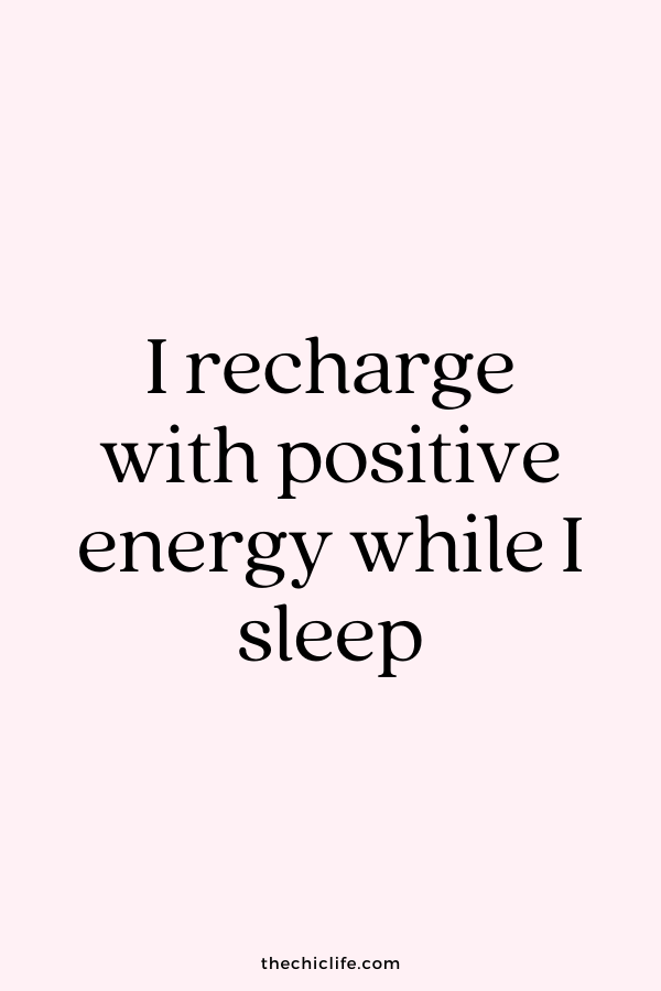 i recharge with positive energy while I sleep