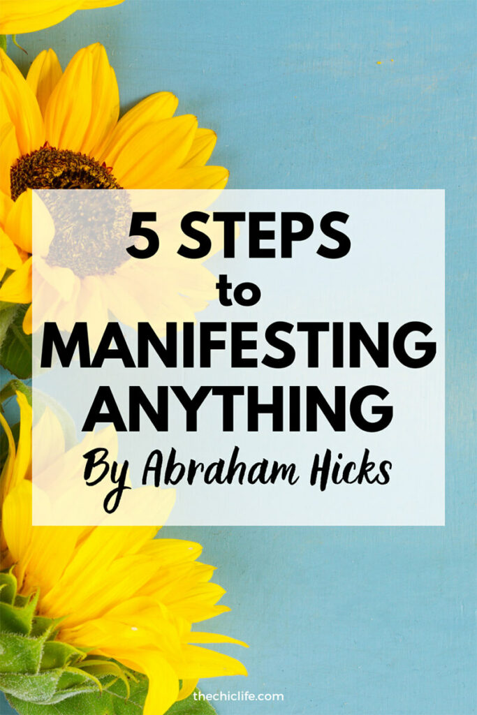 5 Steps to Manifesting Anything by Abraham Hicks on a photo of sunflowers