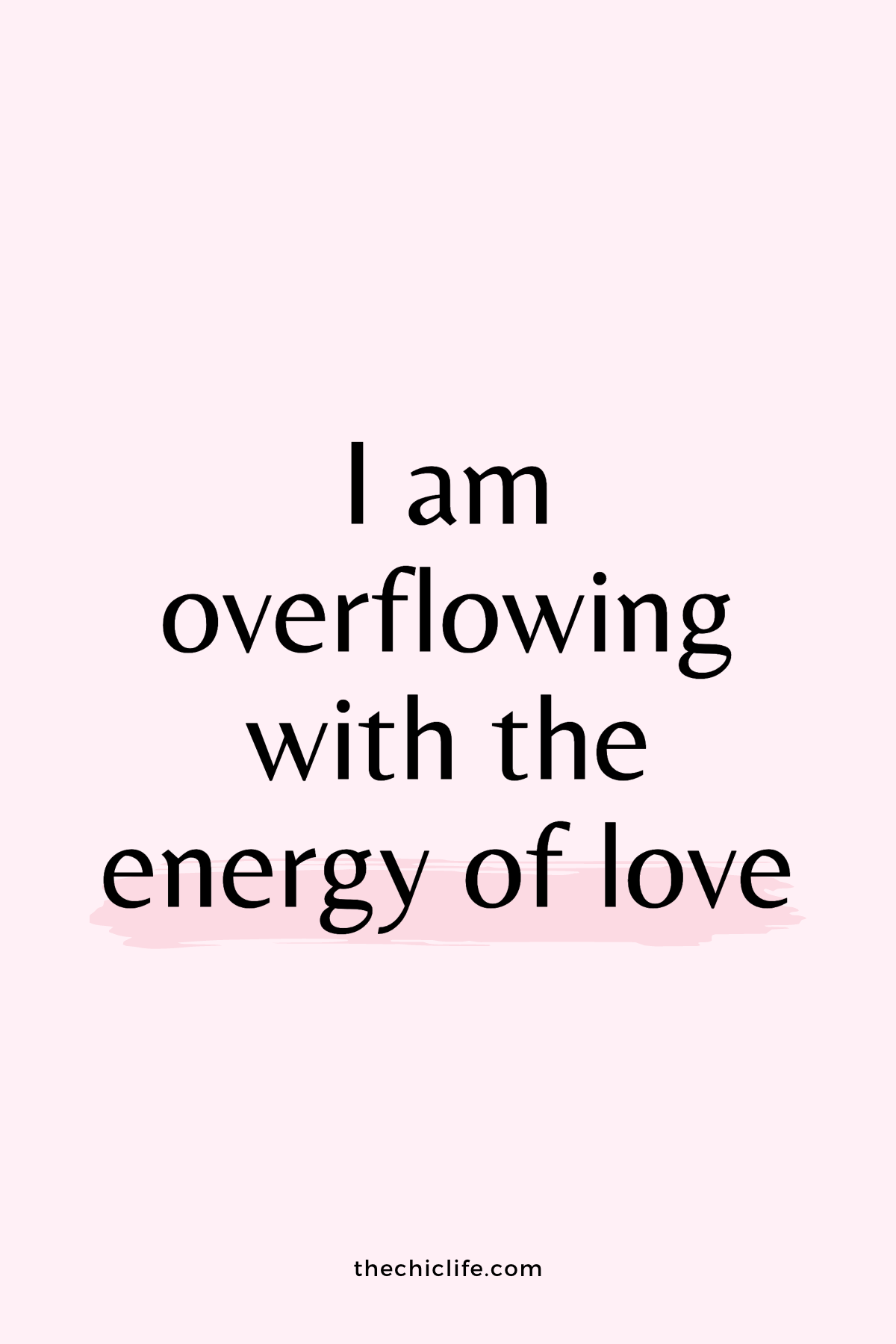 Text reads: I am overflowing with the energy of love. Over light pink background.