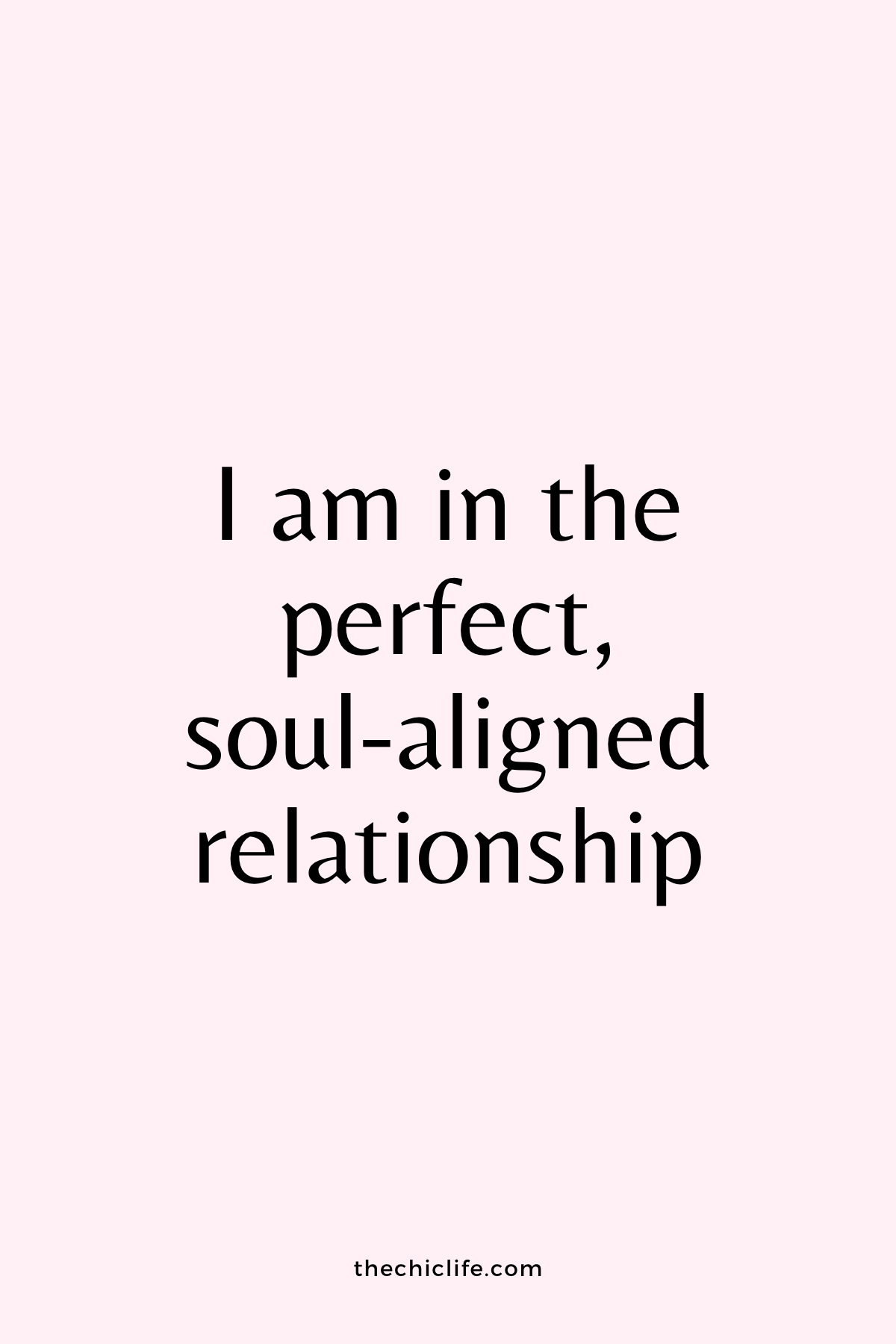 Text reads: I am in the perfect, soul-aligned relationship. Over light pink background.