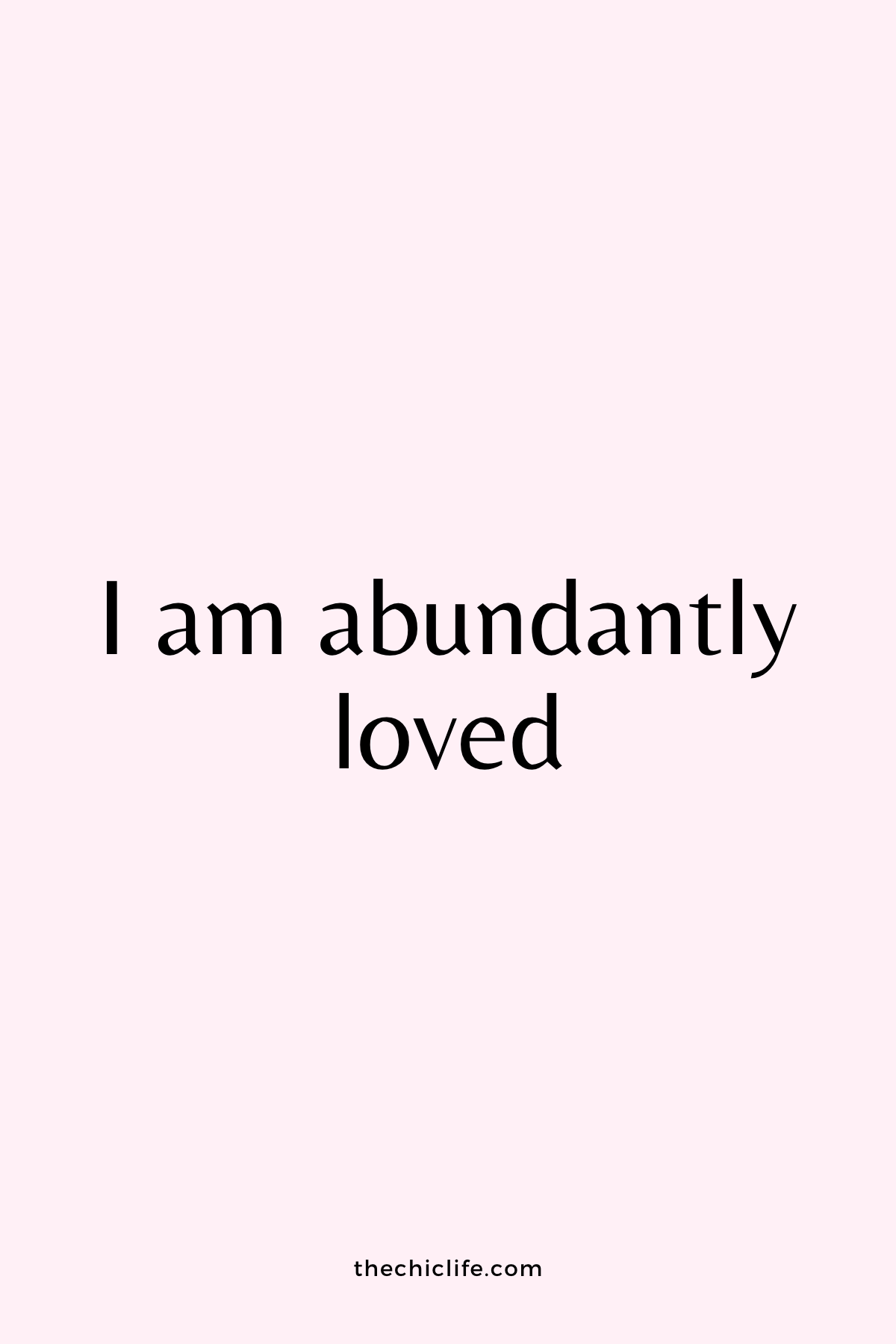 Text reads: I am abundantly loved. Over light pink background.