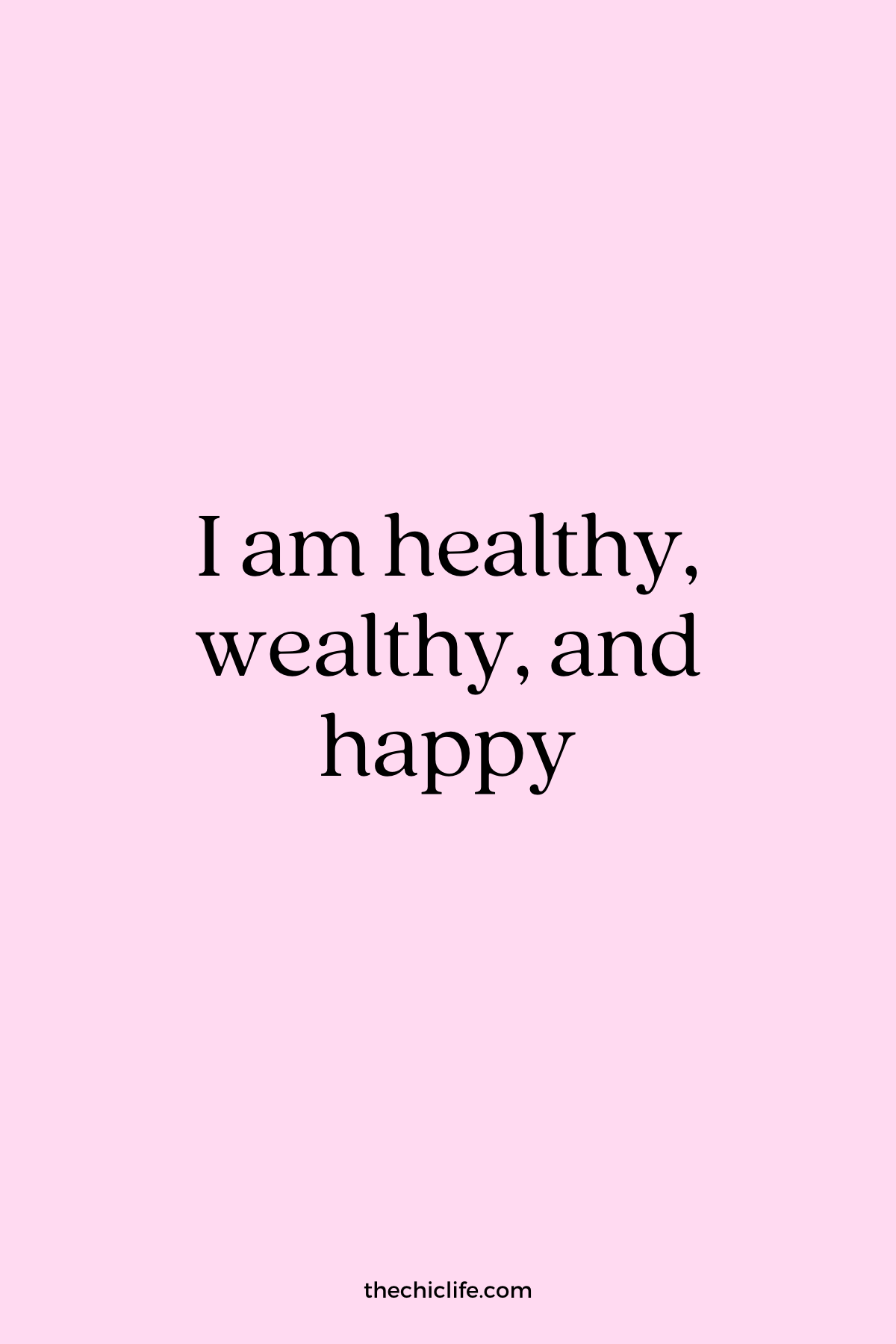 Affirmation Graphic reads: I am healthy, wealthy, and happy