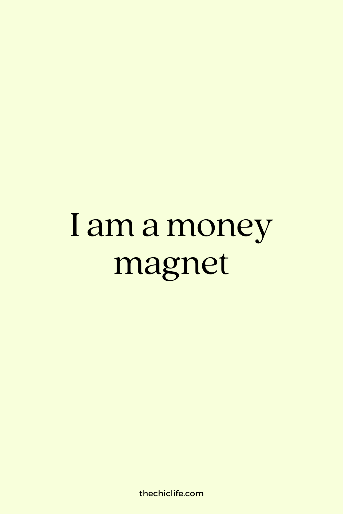 Affirmation Graphic reads: I am a money magnet