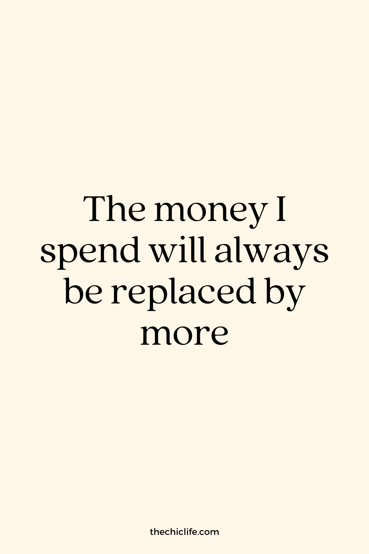 Affirmation Graphic reads: They money I spend will always be replaced by more