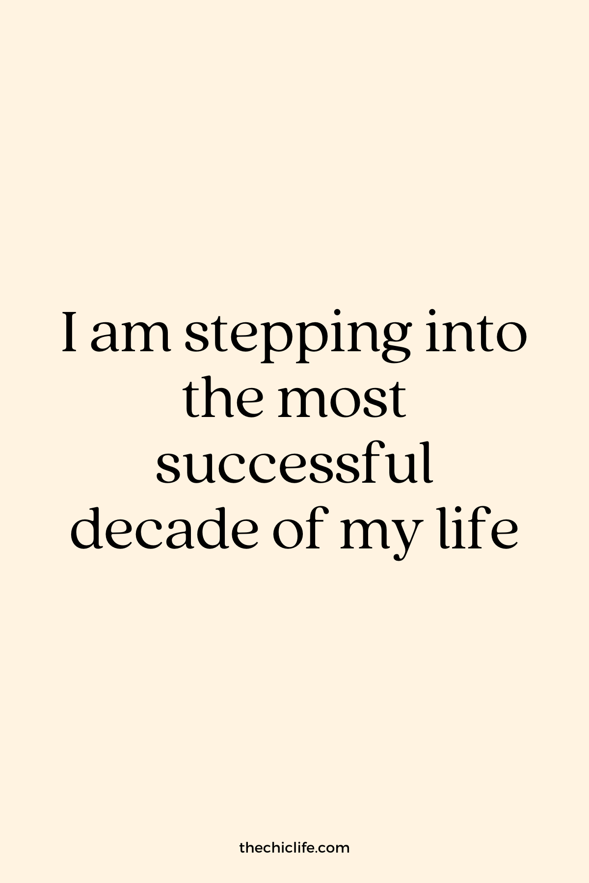 Affirmation Graphic reads: I am stepping into the most successful decade of my life