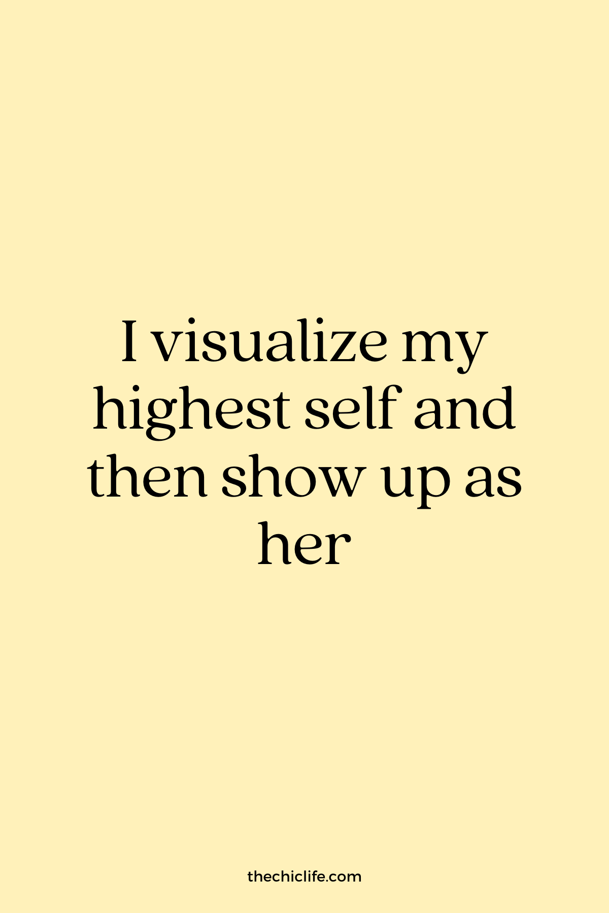 Affirmation Graphic reads: I visualize my highest self and then show up as her