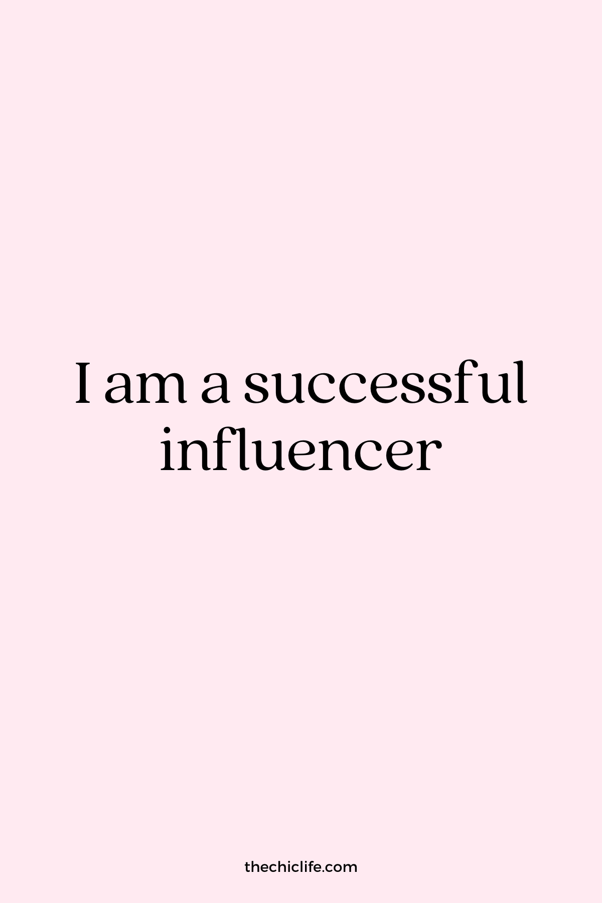 Affirmation Graphic reads: I am a successful influencer