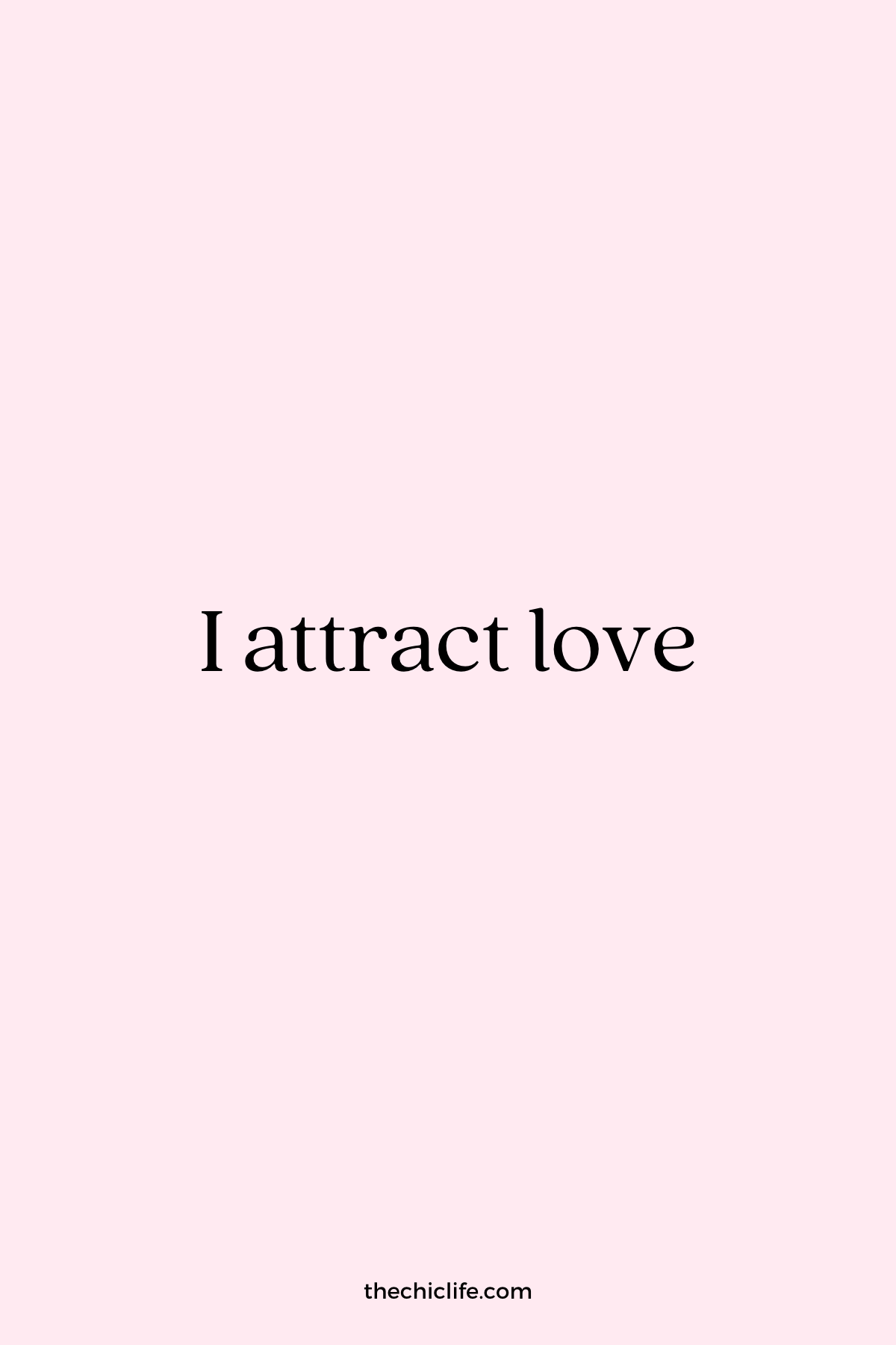 Affirmation Graphic reads: I attract love