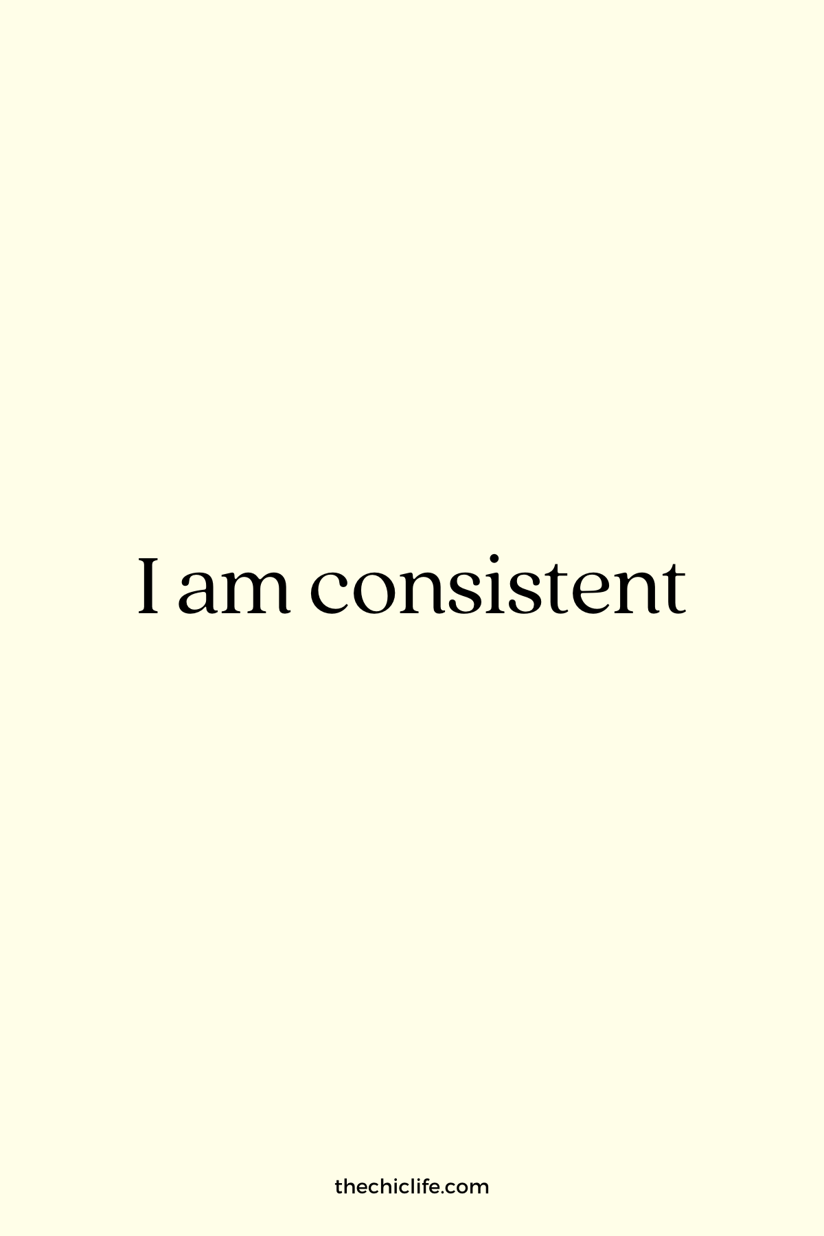 Affirmation Graphic reads: I am consistent