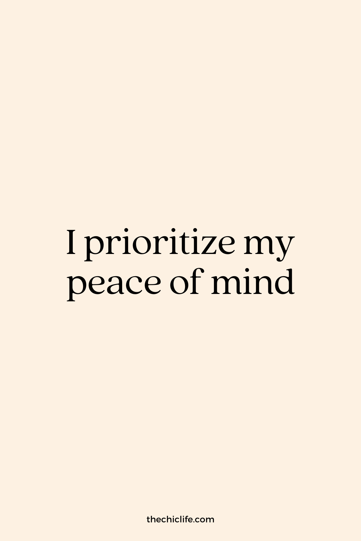 Affirmation Graphic reads: I prioritize my peace of mind