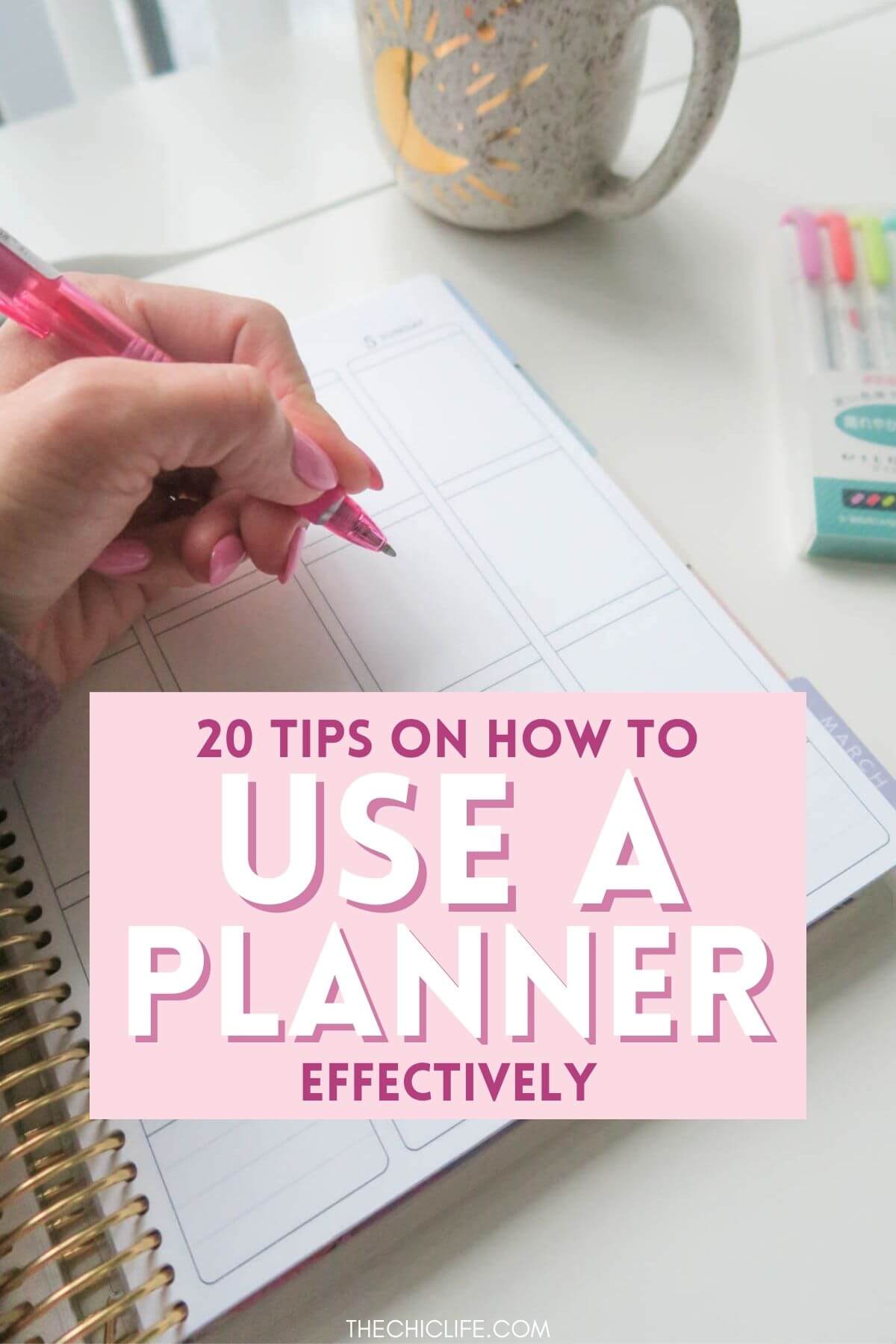 Text reads: 20 Tips on How to Use a Planner Effective. Background image shows a hand writing in a vertical Erin Condren planner with a pink pen.