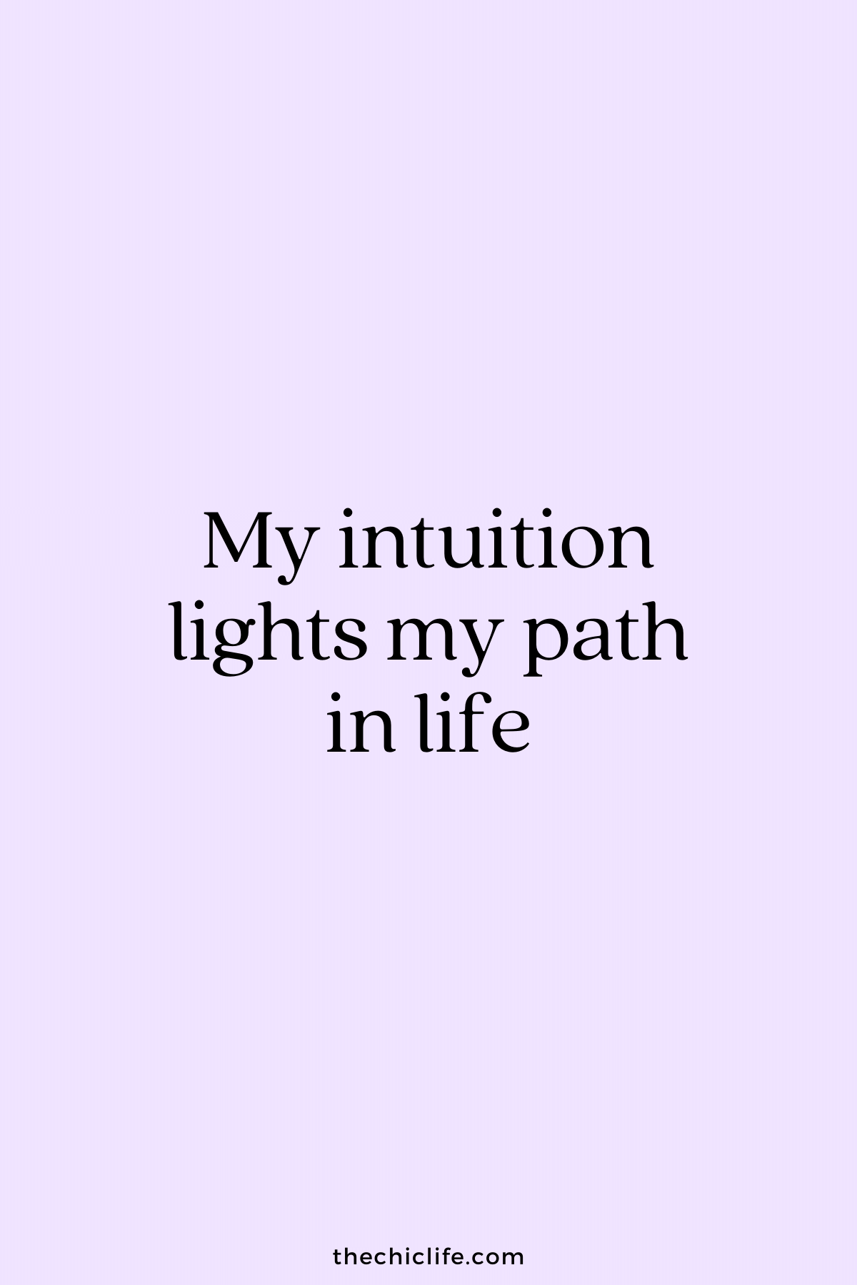 My intuition lights my path in life