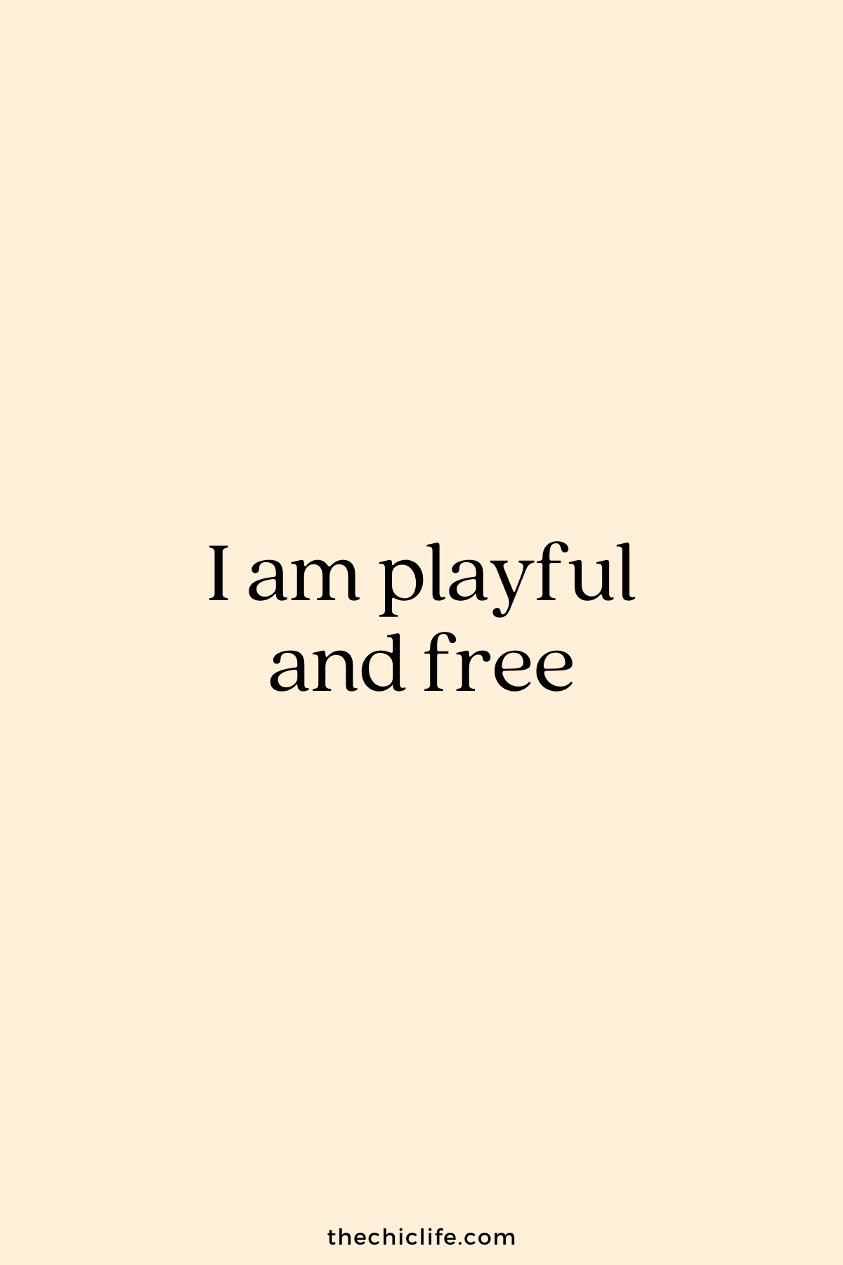 I am playful and free