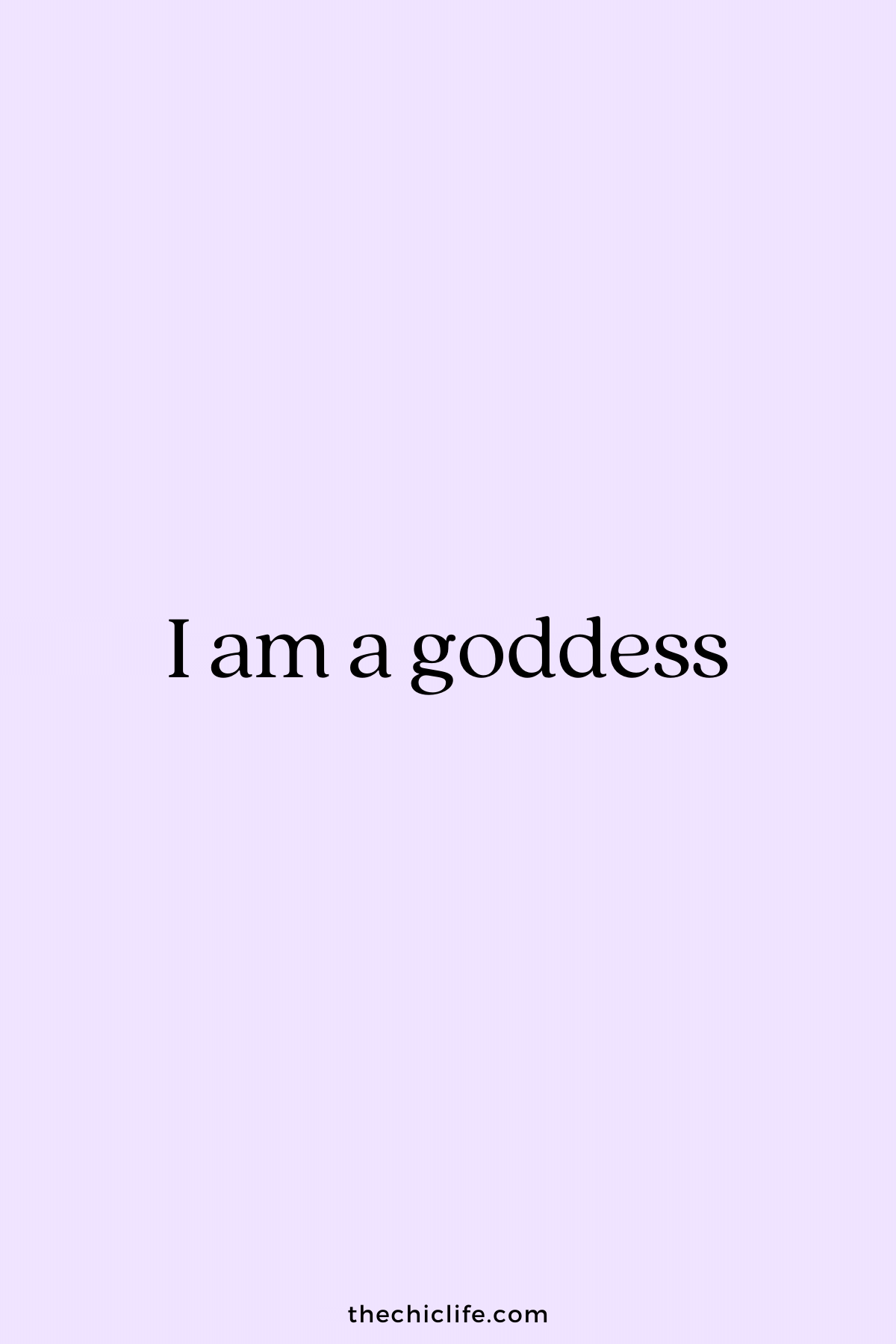 I am a goddess