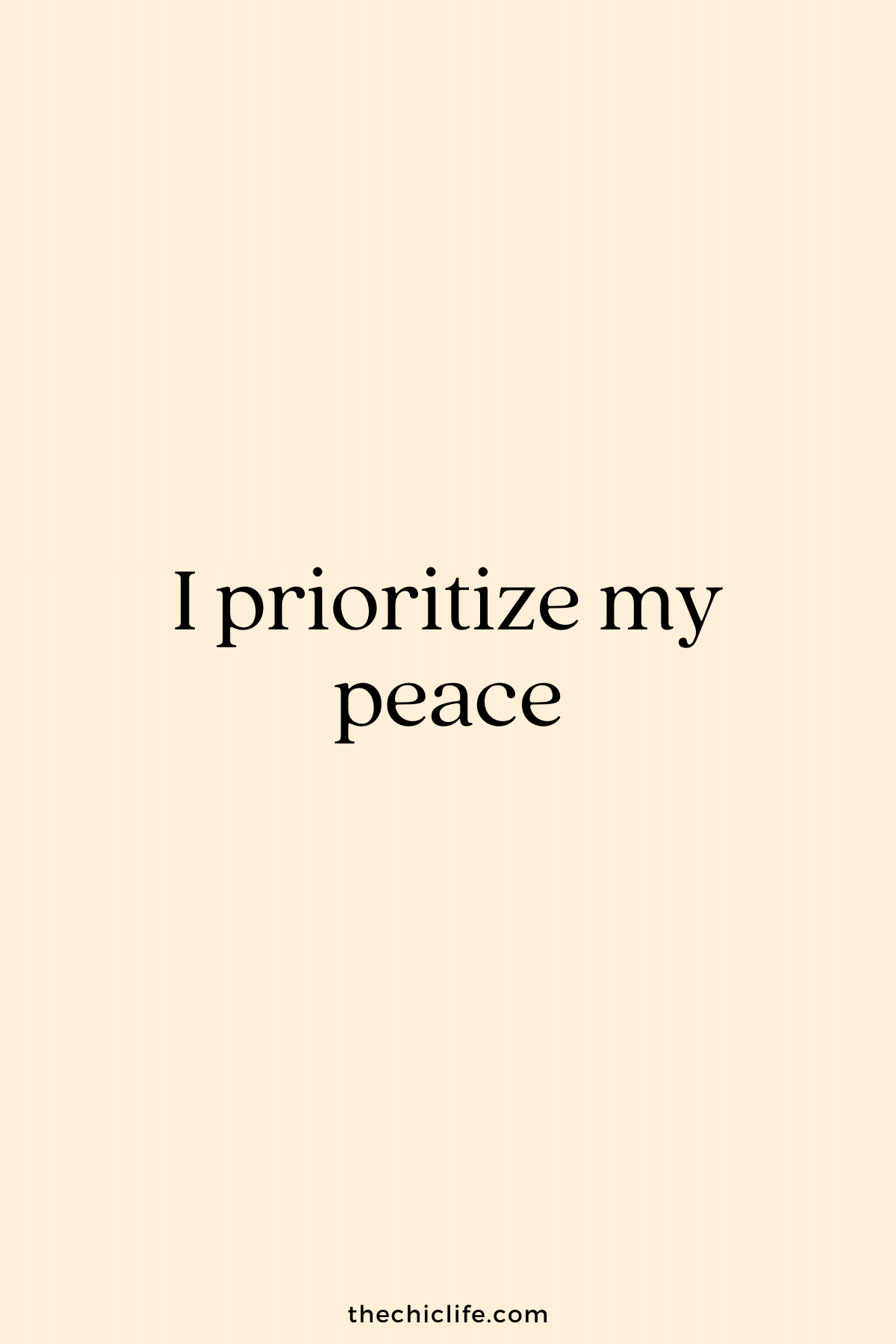 I prioritize my peace