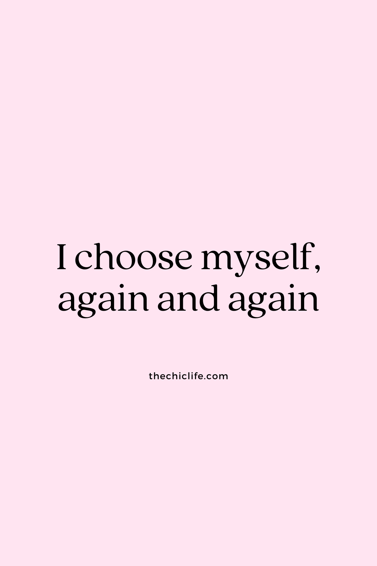 I choose myself, again and again