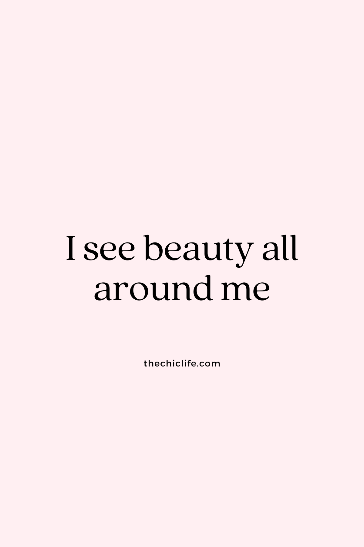 I see beauty all around me