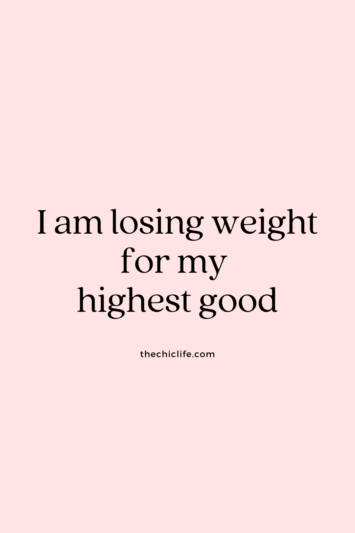 Text graphic says: I am losing weight for my highest good