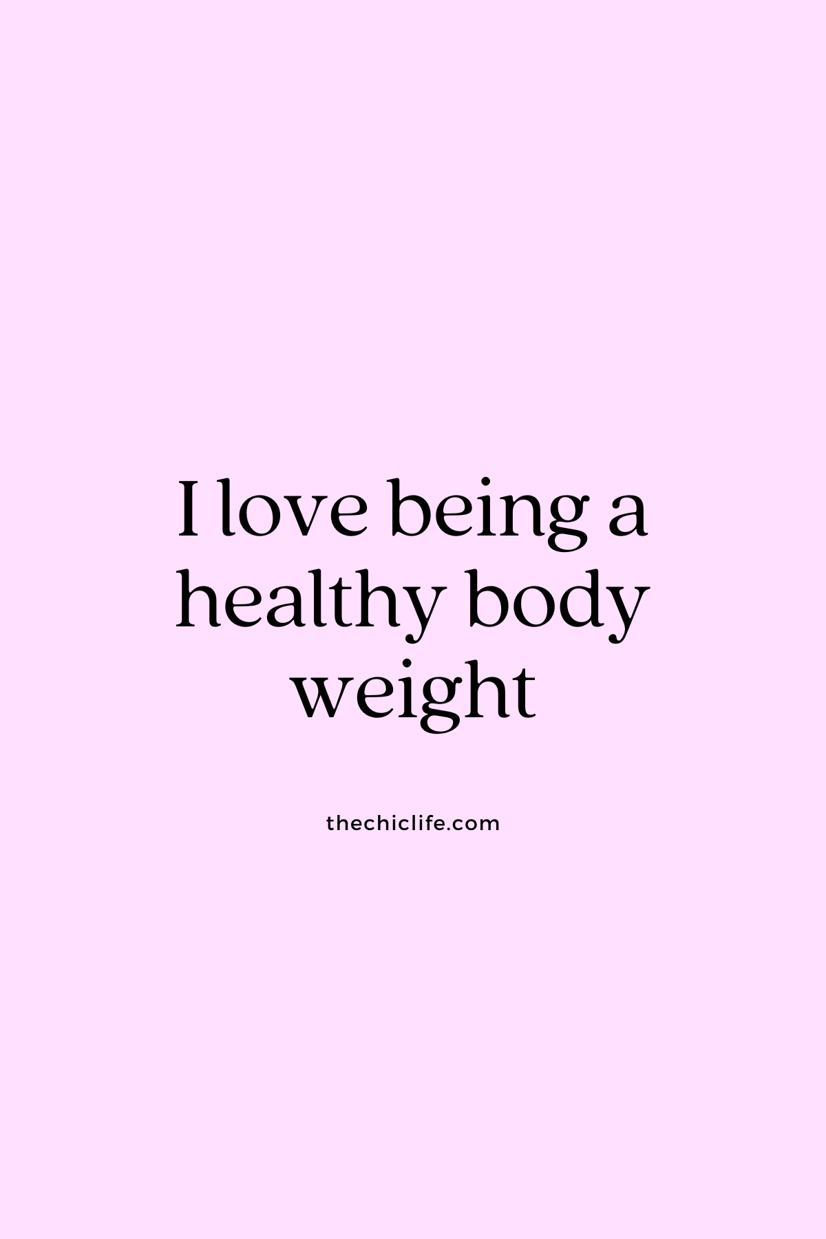 Text graphic says: I love being a healthy body weight