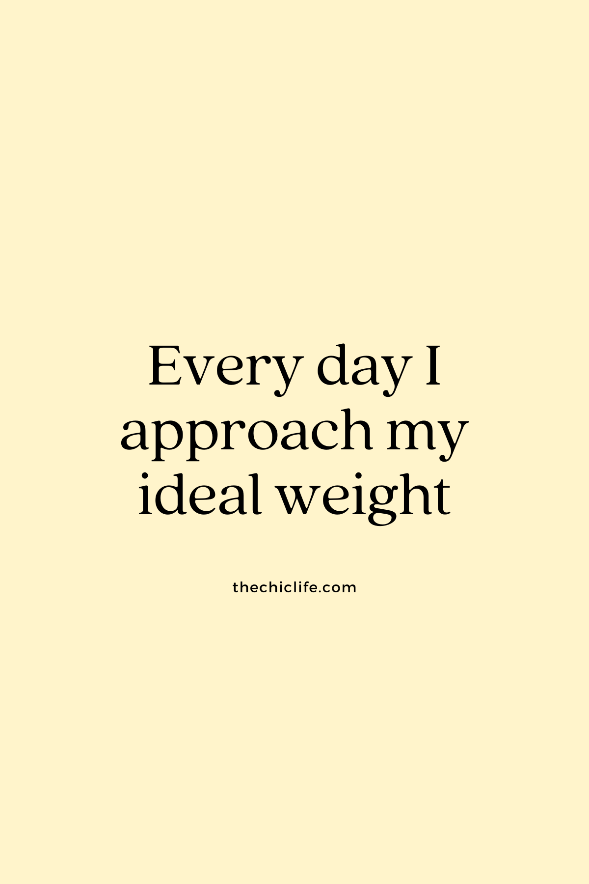 Text graphic says: Every day I approach my ideal weight