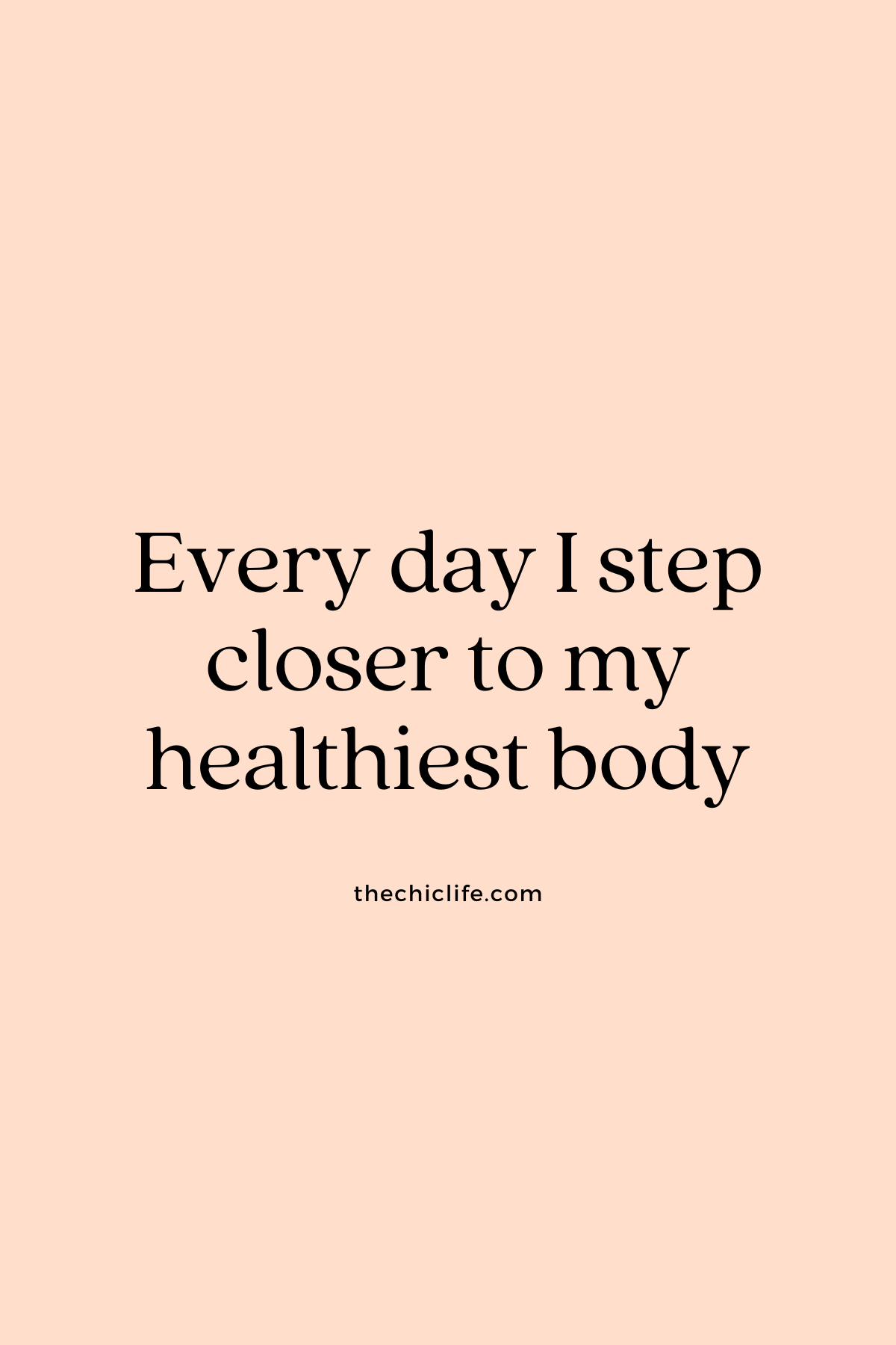 Text graphic says: Every day I step closer to my healthiest body