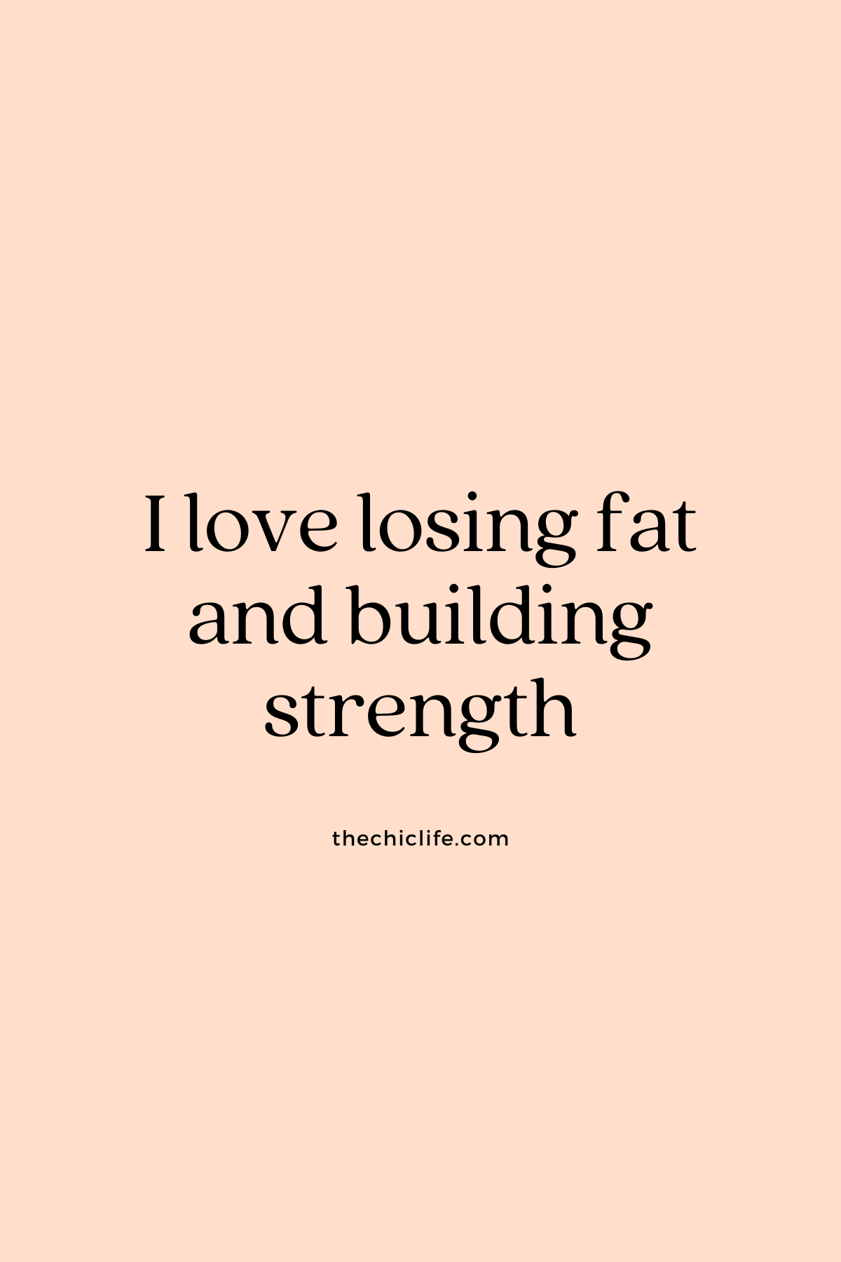 Text graphic says: I love losing fat and building strength
