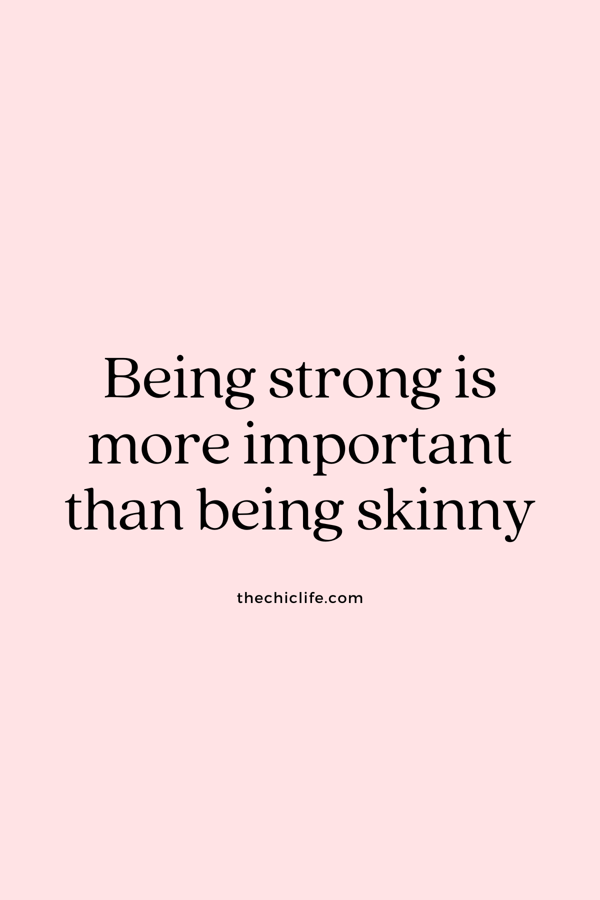 Text graphic says: Being strong is more important than being skinny