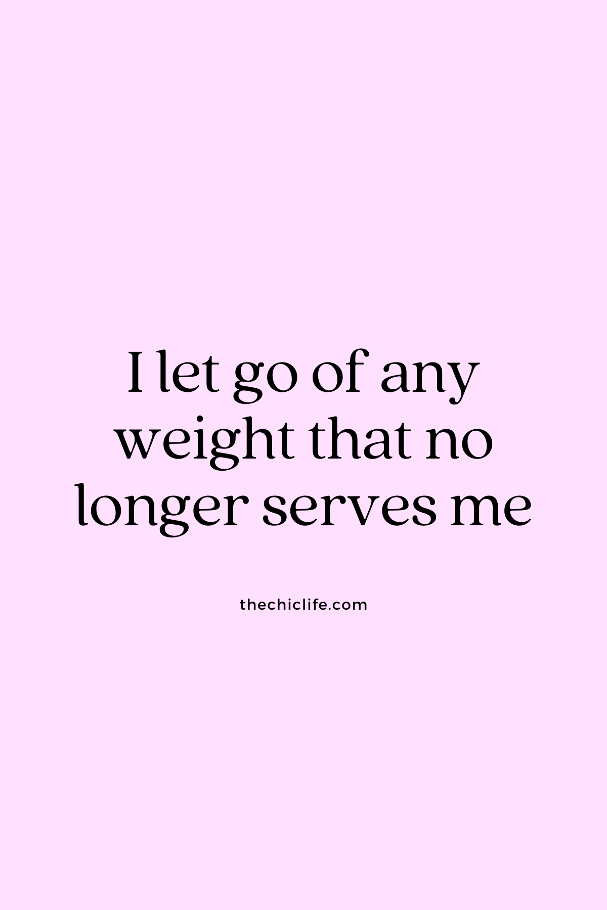 Text graphic says: I let go of any weight that no longer serves me