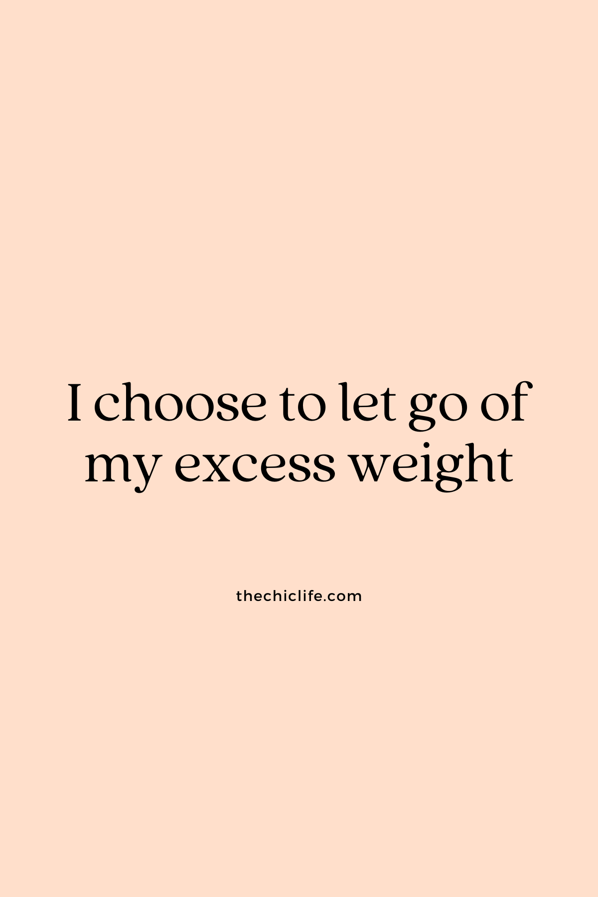 Text graphic says: I choose to let go of my excess weight