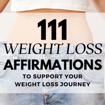 Text graphic reads "111 Weight Loss Affirmations to support your weight loss journey" over a background image of a woman's waist