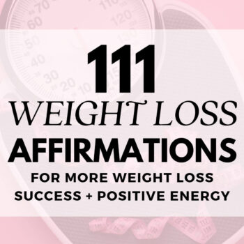 Text graphic reads "111 Weight Loss Affirmations for more weight loss success and positive energy" over a background image of a scale and measuring tape